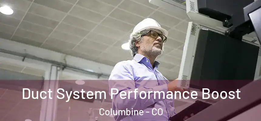  Duct System Performance Boost Columbine - CO